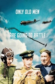 Only Old Men Are Going to Battle' Poster