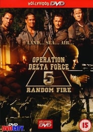 Operation Delta Force 5 Random Fire' Poster
