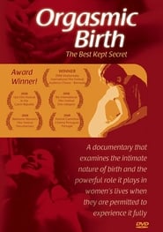 Orgasmic Birth The BestKept Secret' Poster
