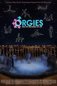 Orgies and the Meaning of Life' Poster