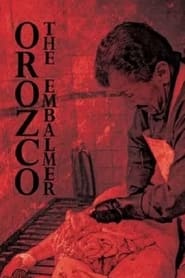 Orozco the Embalmer' Poster