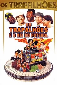 Os Trapalhes e o Rei do Futebol' Poster