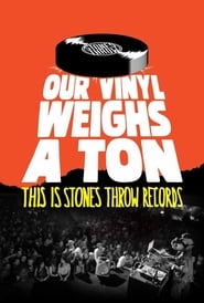 Streaming sources forOur Vinyl Weighs a Ton This Is Stones Throw Records