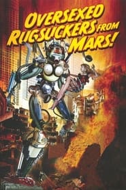 Oversexed Rugsuckers from Mars' Poster