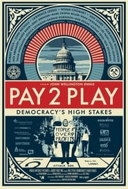 Pay 2 Play Democracys High Stakes' Poster