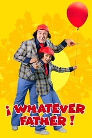 Whatever Father' Poster