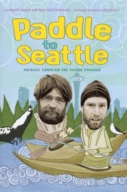 Paddle to Seattle Journey Through the Inside Passage' Poster