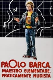 Paolo Barca maestro elementare praticamente nudista' Poster