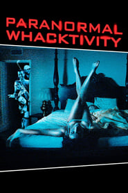 Paranormal Whacktivity' Poster
