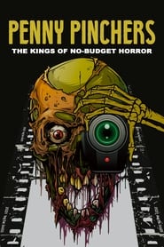 Penny Pinchers The Kings of NoBudget Horror' Poster