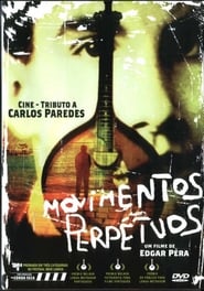 Perpetual Movements A Cine Tribute to Carlos Paredes' Poster