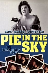 Pie in the Sky The Brigid Berlin Story' Poster