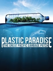 Plastic Paradise The Great Pacific Garbage Patch Poster