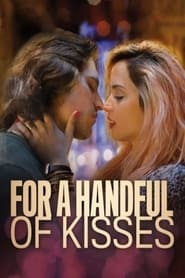 For a Handful of Kisses' Poster