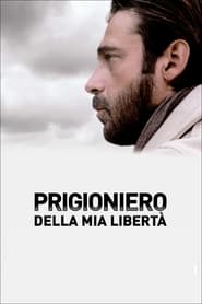 Prigioniero della mia libert' Poster
