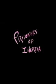 Prisoners of Inertia' Poster
