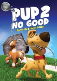 Pup 2 No Good' Poster