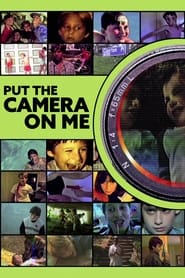 Put the Camera on Me' Poster