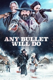 Any Bullet Will Do' Poster