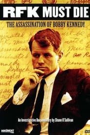 RFK Must Die The Assassination of Bobby Kennedy' Poster