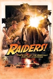 Raiders The Story of the Greatest Fan Film Ever Made' Poster