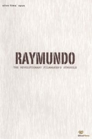 Raymundo The Revolutionary Filmmakers Struggle' Poster