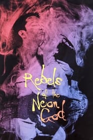 Rebels of the Neon God' Poster
