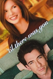 Til There Was You Poster