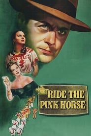 Ride the Pink Horse' Poster