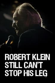 Robert Klein Still Cant Stop His Leg' Poster