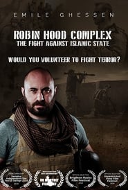 Robin Hood Complex The Fight Against Islamic State' Poster
