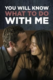 You Will Know What to Do With Me' Poster