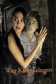 Wag Kang Lilingon' Poster