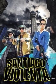 Santiago Violenta' Poster