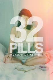 32 Pills My Sisters Suicide' Poster