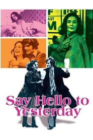 Say Hello to Yesterday' Poster