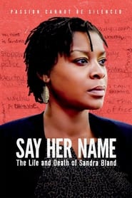 Streaming sources forSay Her Name The Life and Death of Sandra Bland