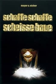 Schaffe schaffe Scheisse baue' Poster
