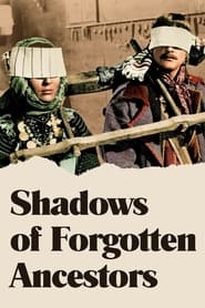 Shadows of Forgotten Ancestors' Poster