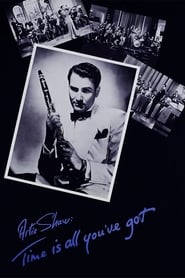 Artie Shaw Time Is All Youve Got' Poster