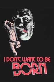 I Dont Want to Be Born' Poster