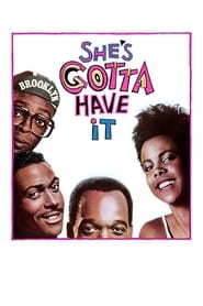 Shes Gotta Have It' Poster