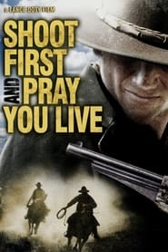 Shoot First And Pray You Live' Poster