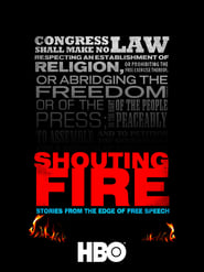 Shouting Fire Stories from the Edge of Free Speech' Poster