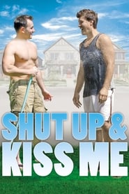 Shut Up and Kiss Me' Poster