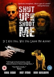 Shut Up and Shoot  Me' Poster