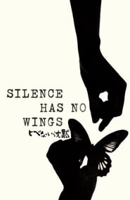 Silence Has No Wings' Poster