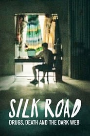 Silk Road Drugs Death and the Dark Web' Poster