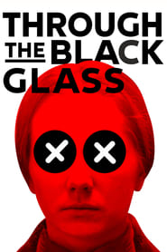Through the Black Glass' Poster