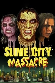 Slime City Massacre' Poster